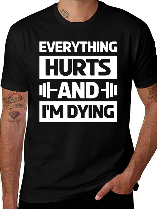 Everything Hurts Funny Workout T-Shirt