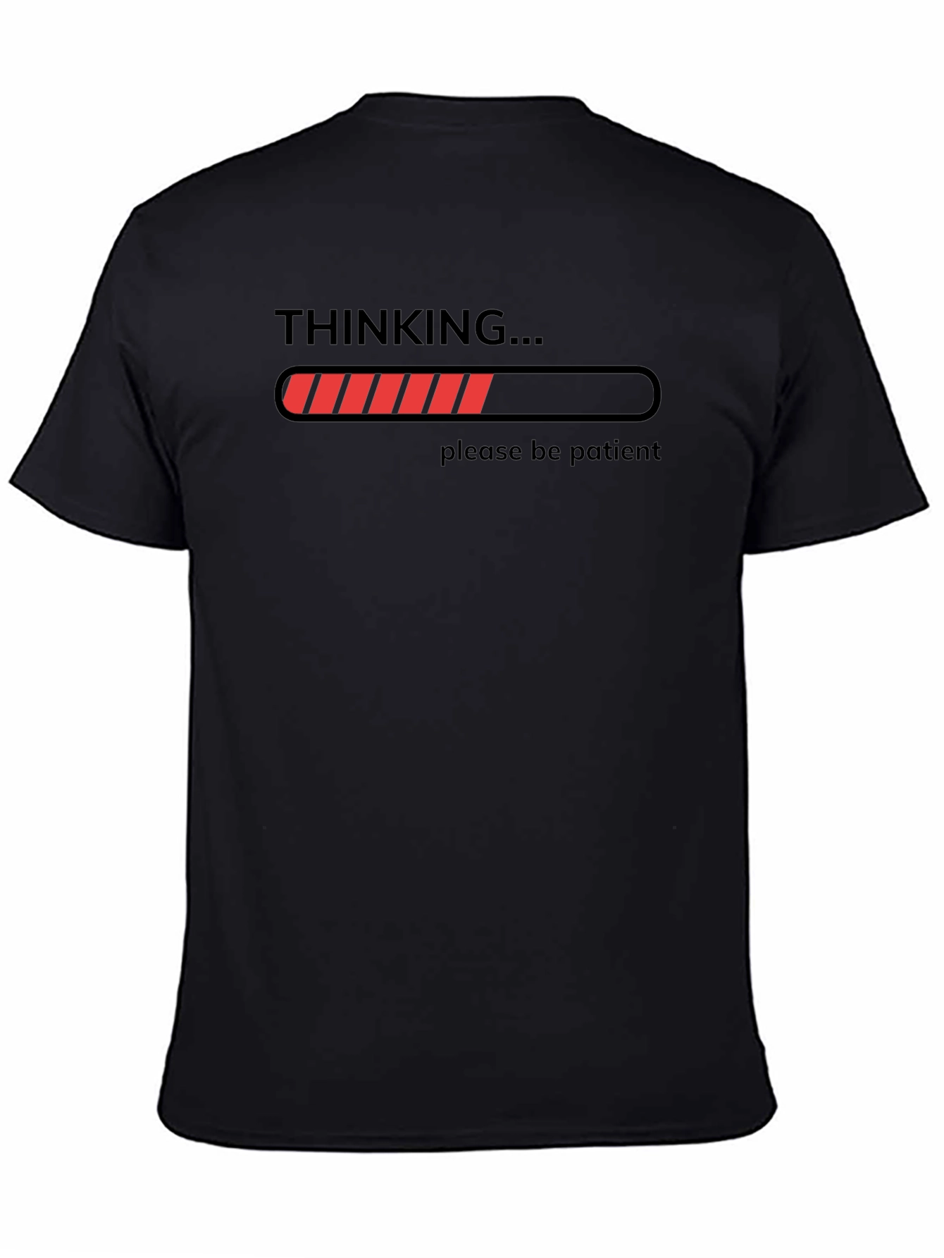 Thinking... Be Patient Graphic T-Shirt