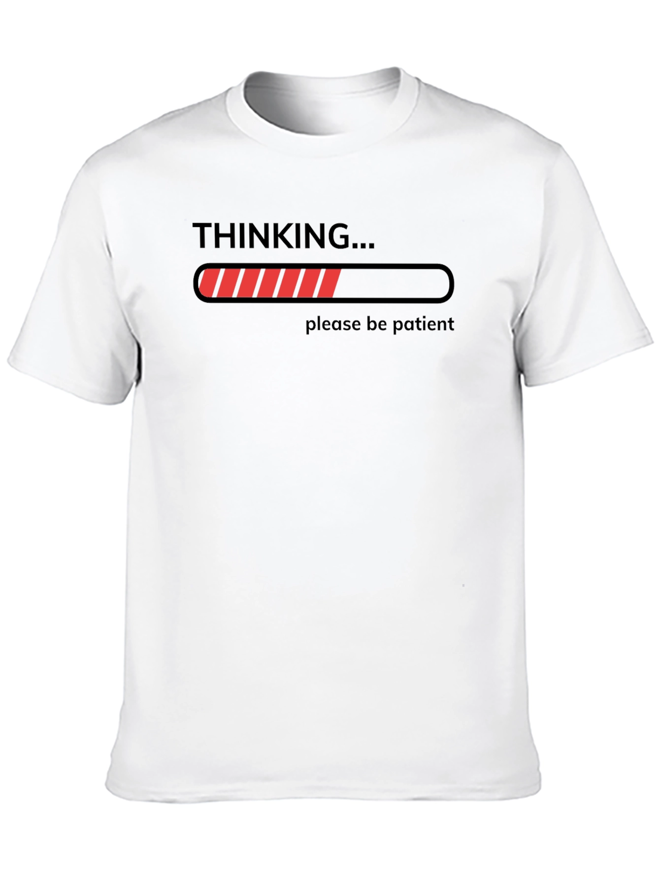 Thinking... Be Patient Graphic T-Shirt