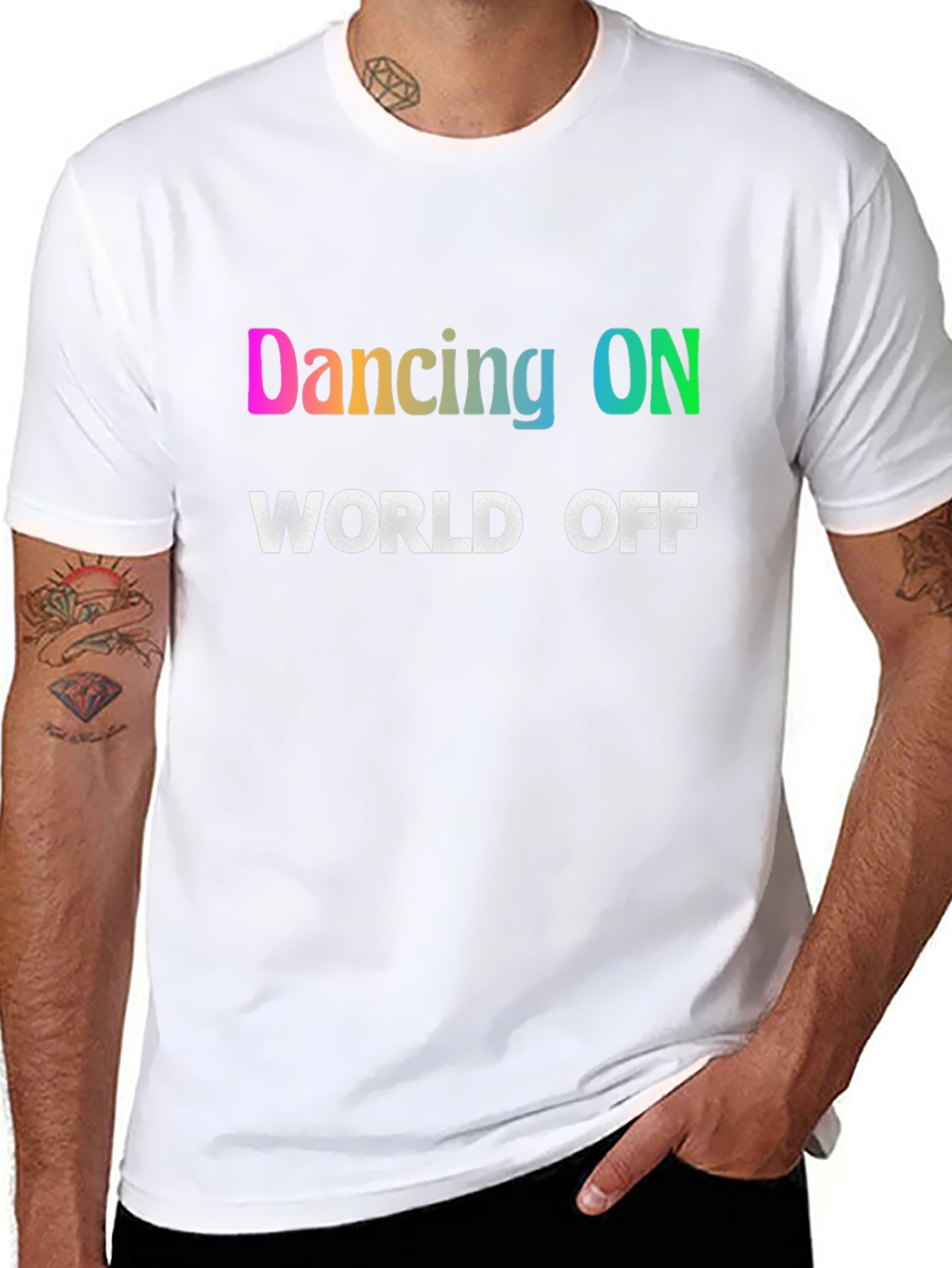 Dancing ON World OFF T-Shirt