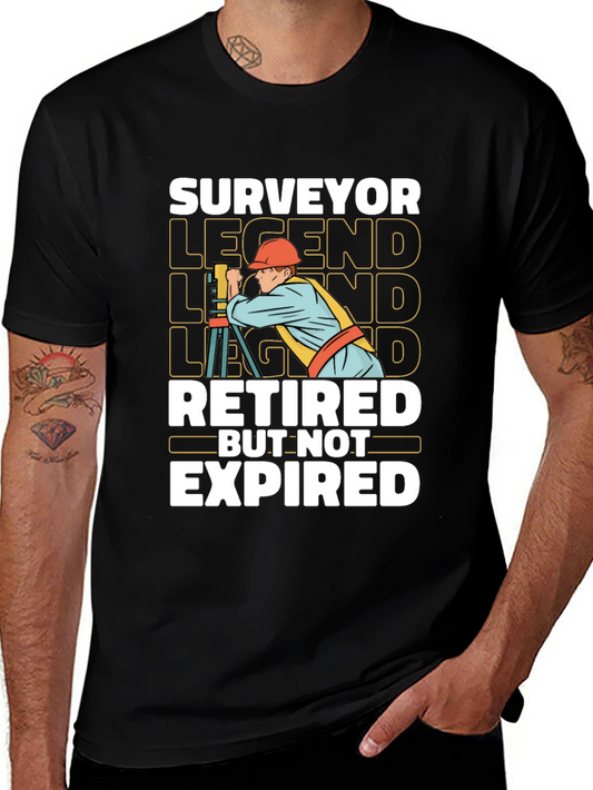 Surveyor Legend T-Shirt - Retired But Not Expired