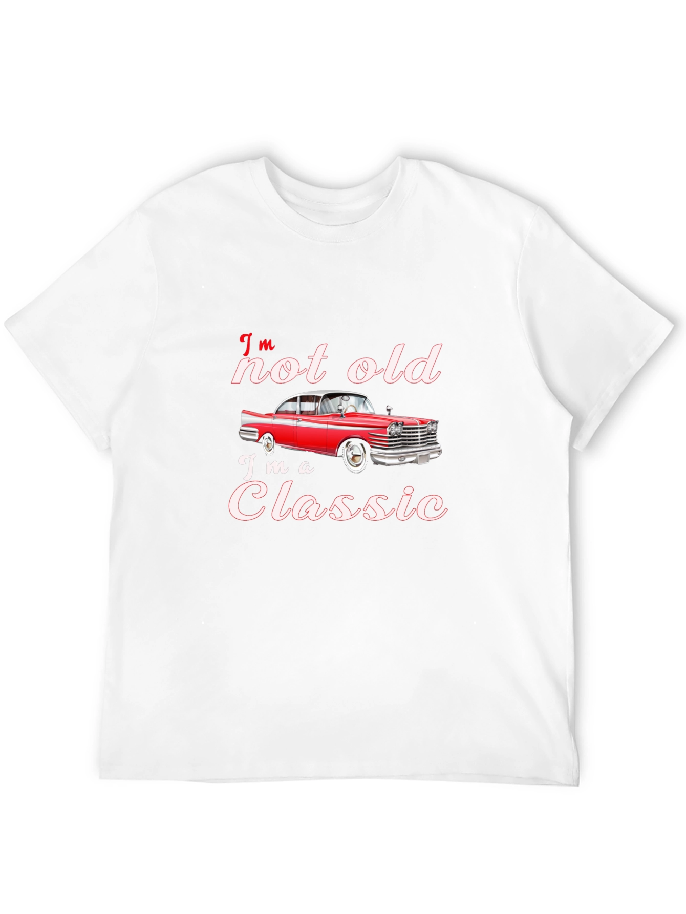 Im Not Old Im A Classic Car T-Shirt