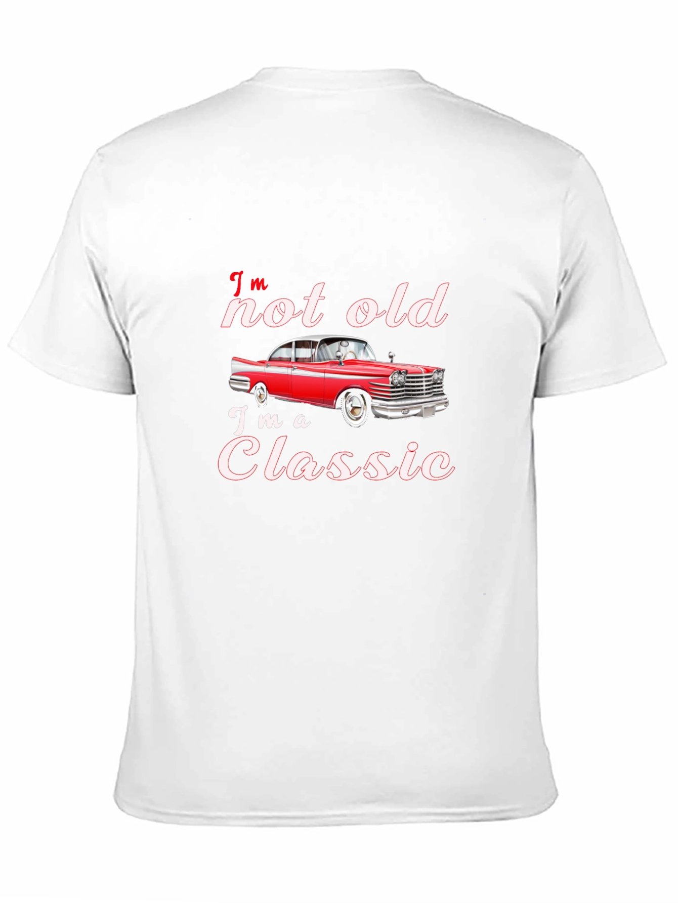 Im Not Old Im A Classic Car T-Shirt