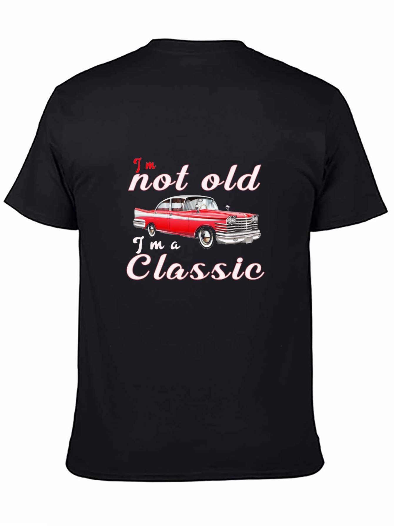 Im Not Old Im A Classic Car T-Shirt