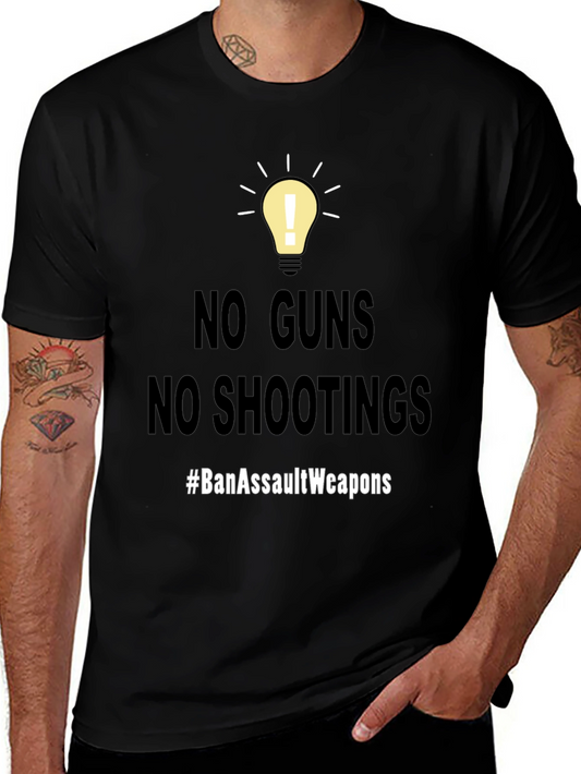 No Guns No Shootings T-Shirt #BanAssaultWeapons