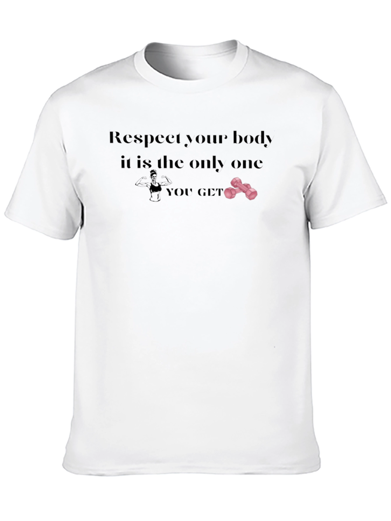 Respect Your Body T-Shirt - Fitness Motivation