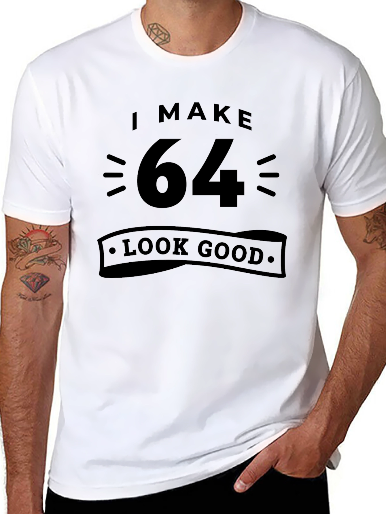 I Make 64 Look Good T-Shirt Birthday Gift