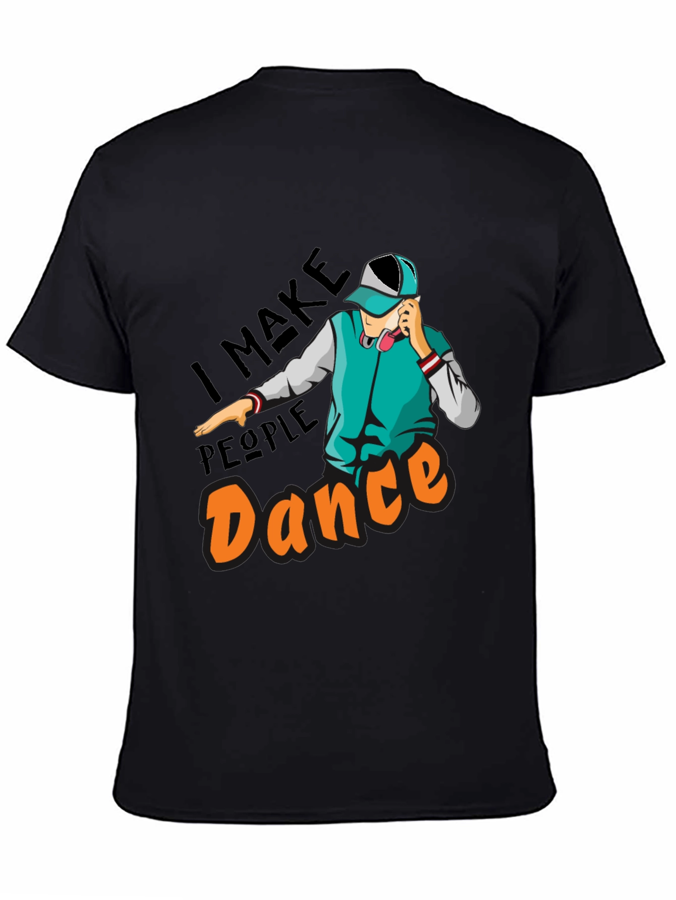 I Make People Dance Graphic T-Shirt