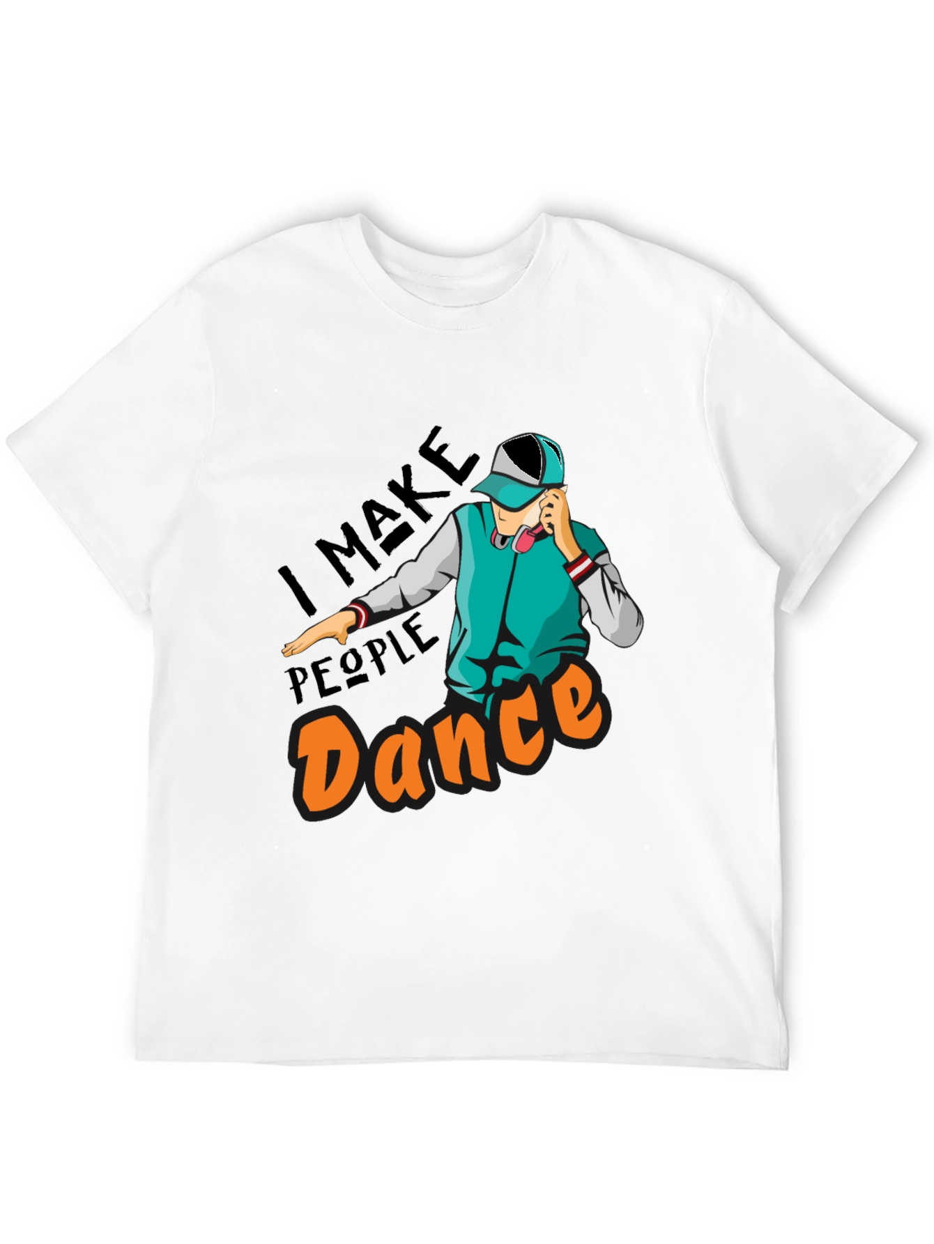 I Make People Dance Graphic T-Shirt