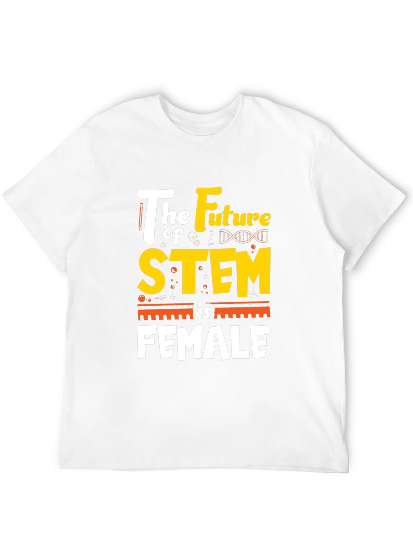Future of STEM is Female T-Shirt