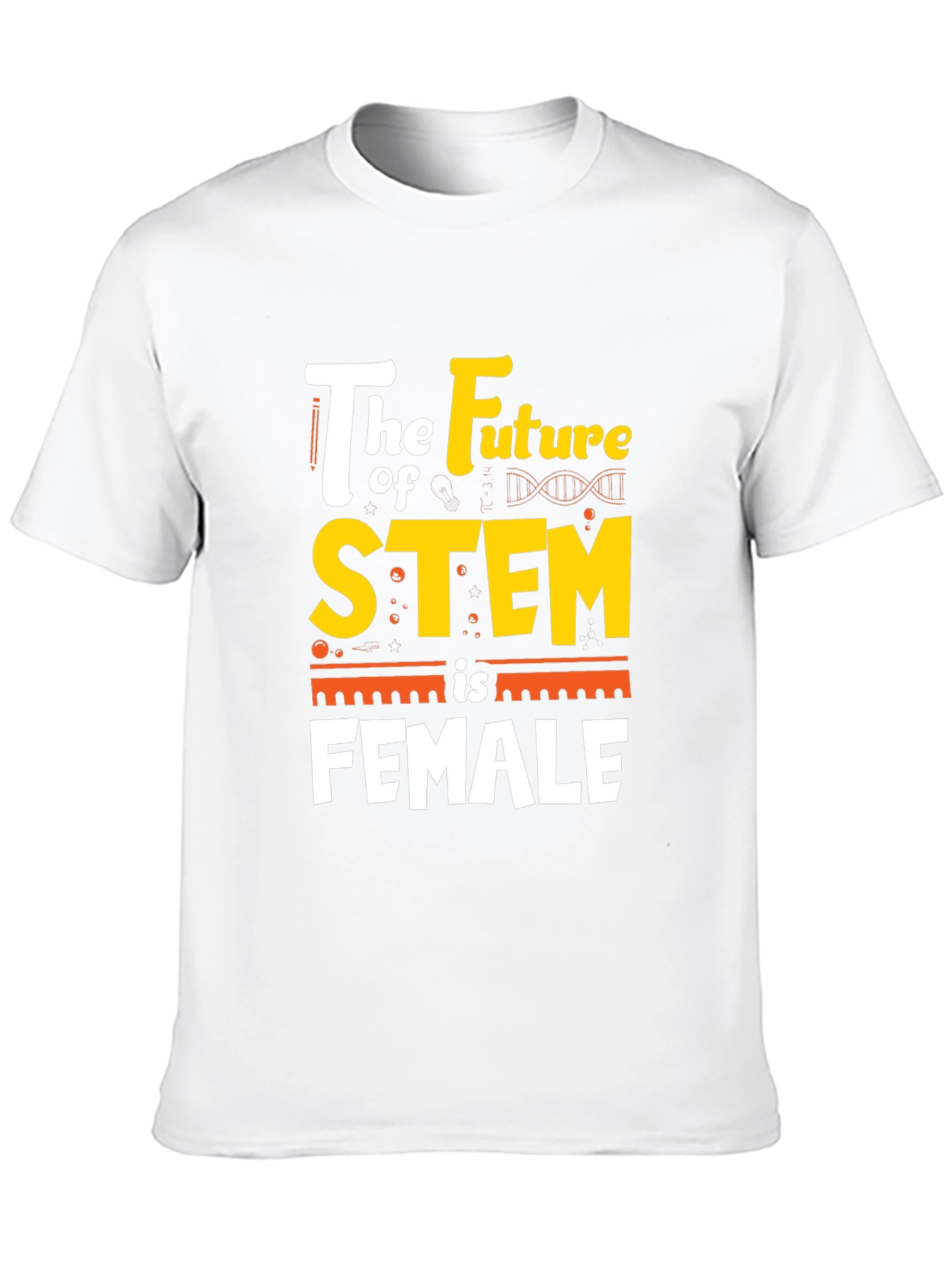 Future of STEM is Female T-Shirt