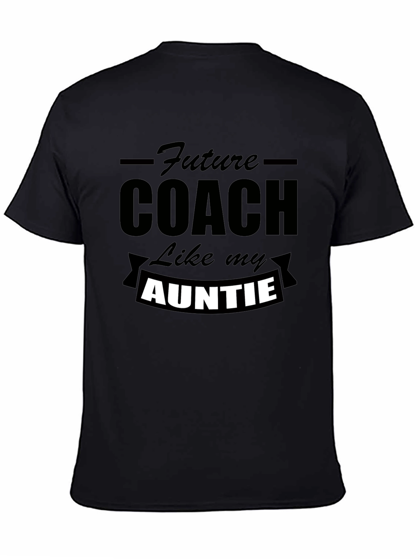 Future Coach Like My Auntie Novelty T-Shirt