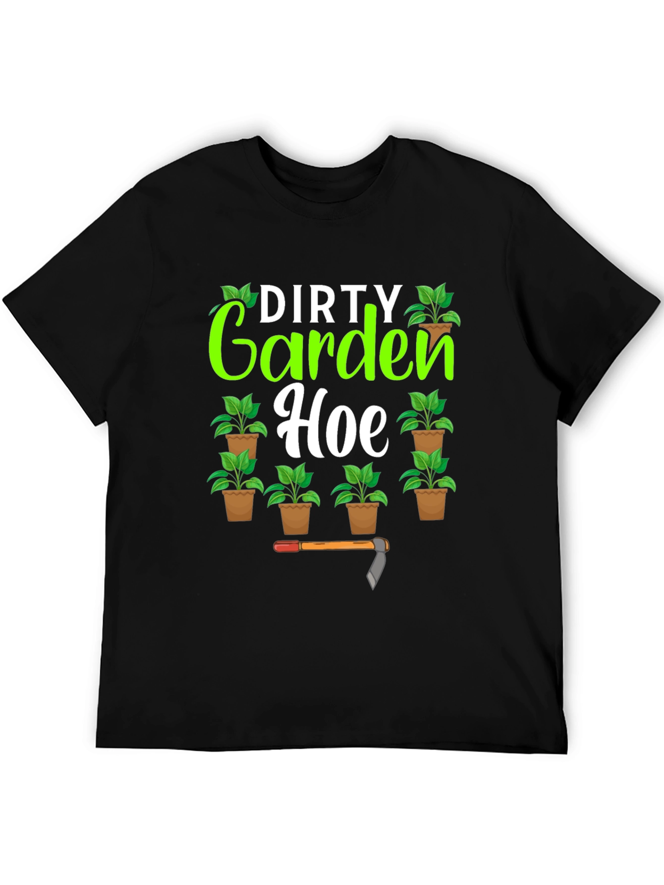 Dirty Garden Hoe Funny Graphic Tee
