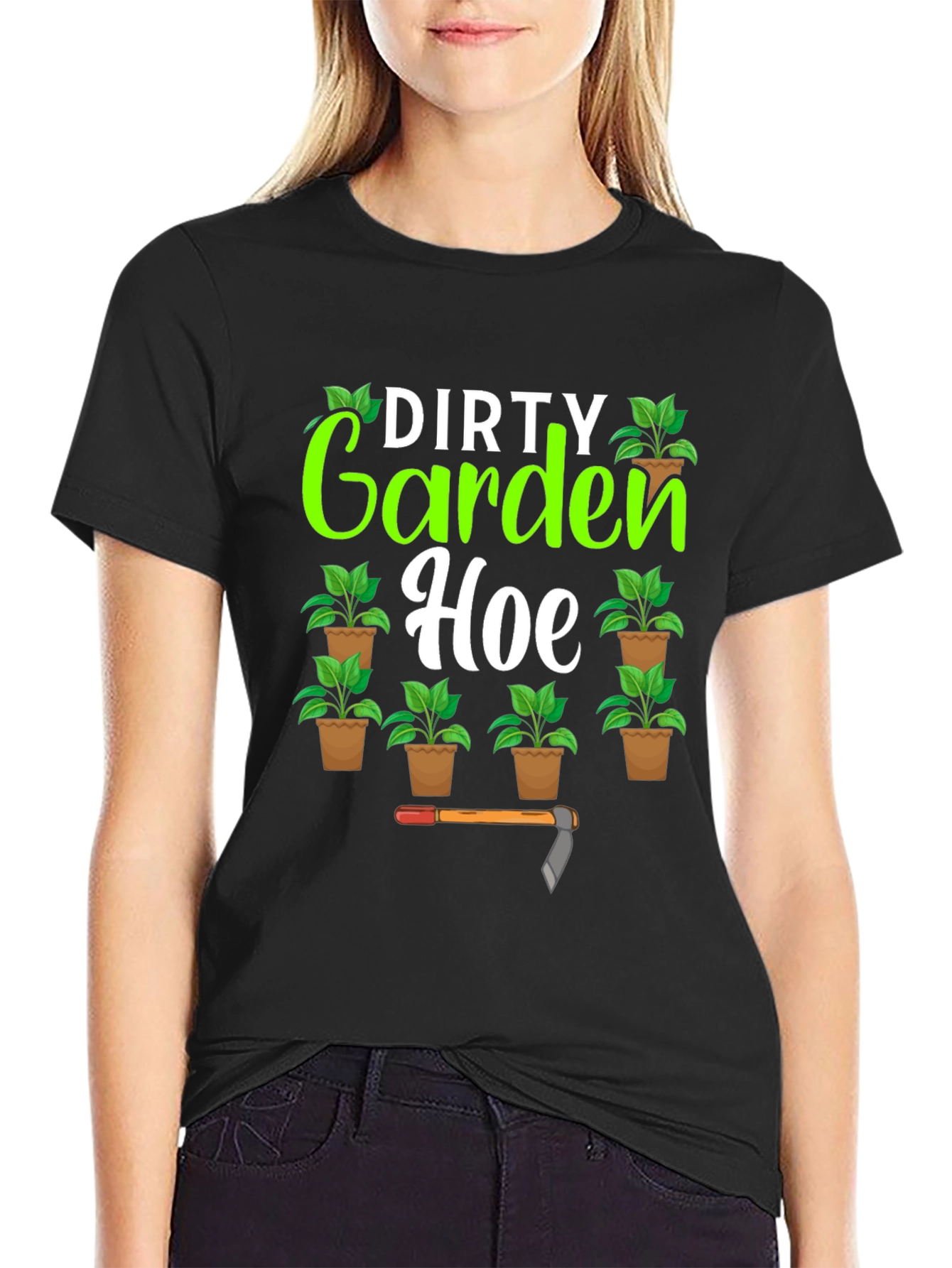 Dirty Garden Hoe Funny Graphic Tee