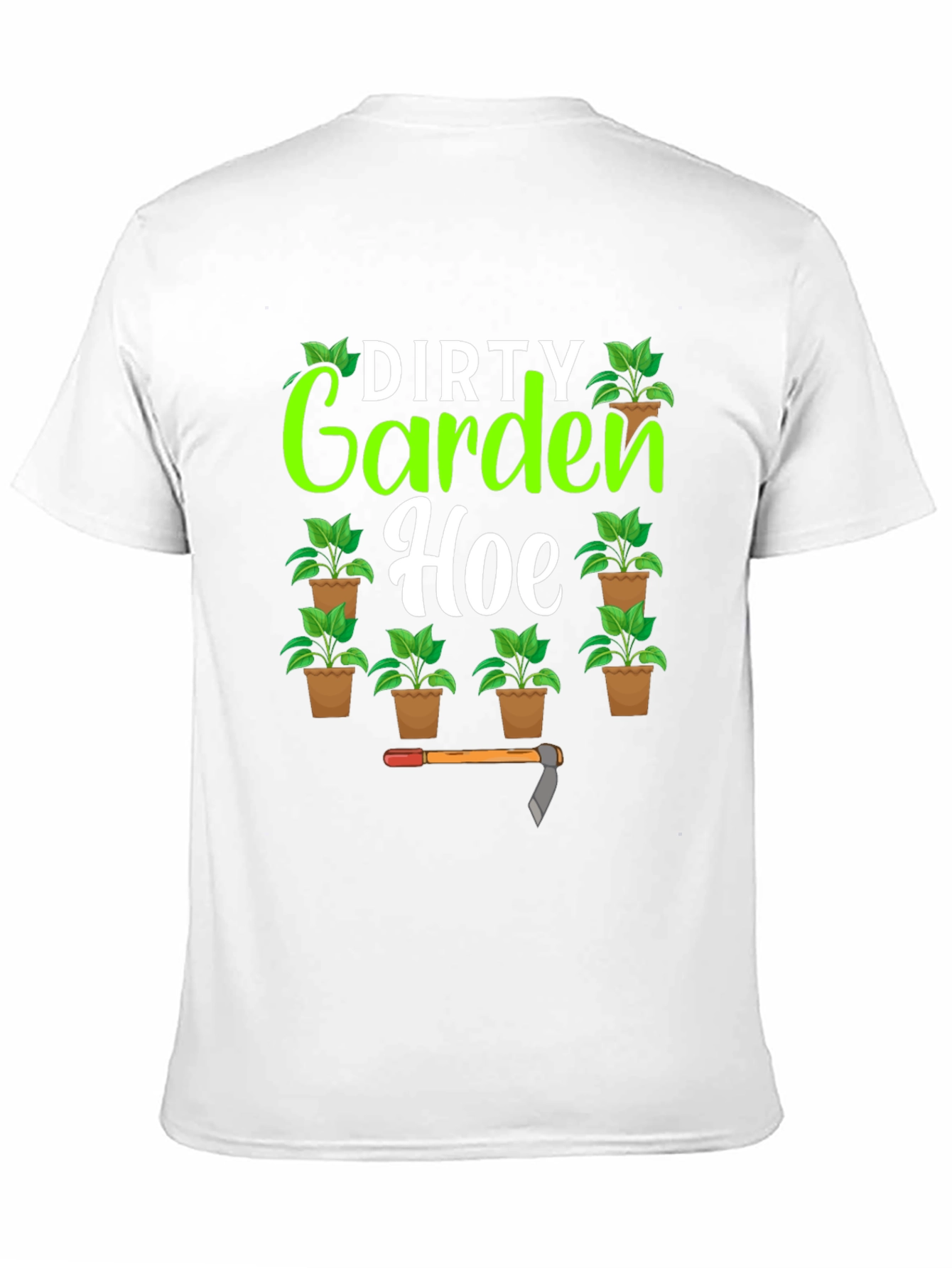 Dirty Garden Hoe Funny Graphic Tee