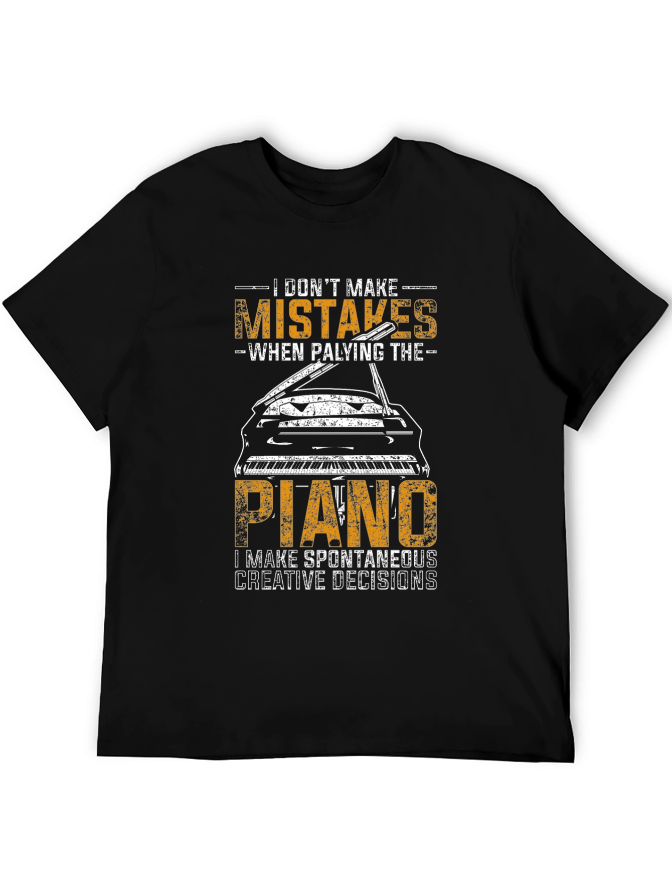 Funny Piano Player T-Shirt - I Dont Make Mistakes
