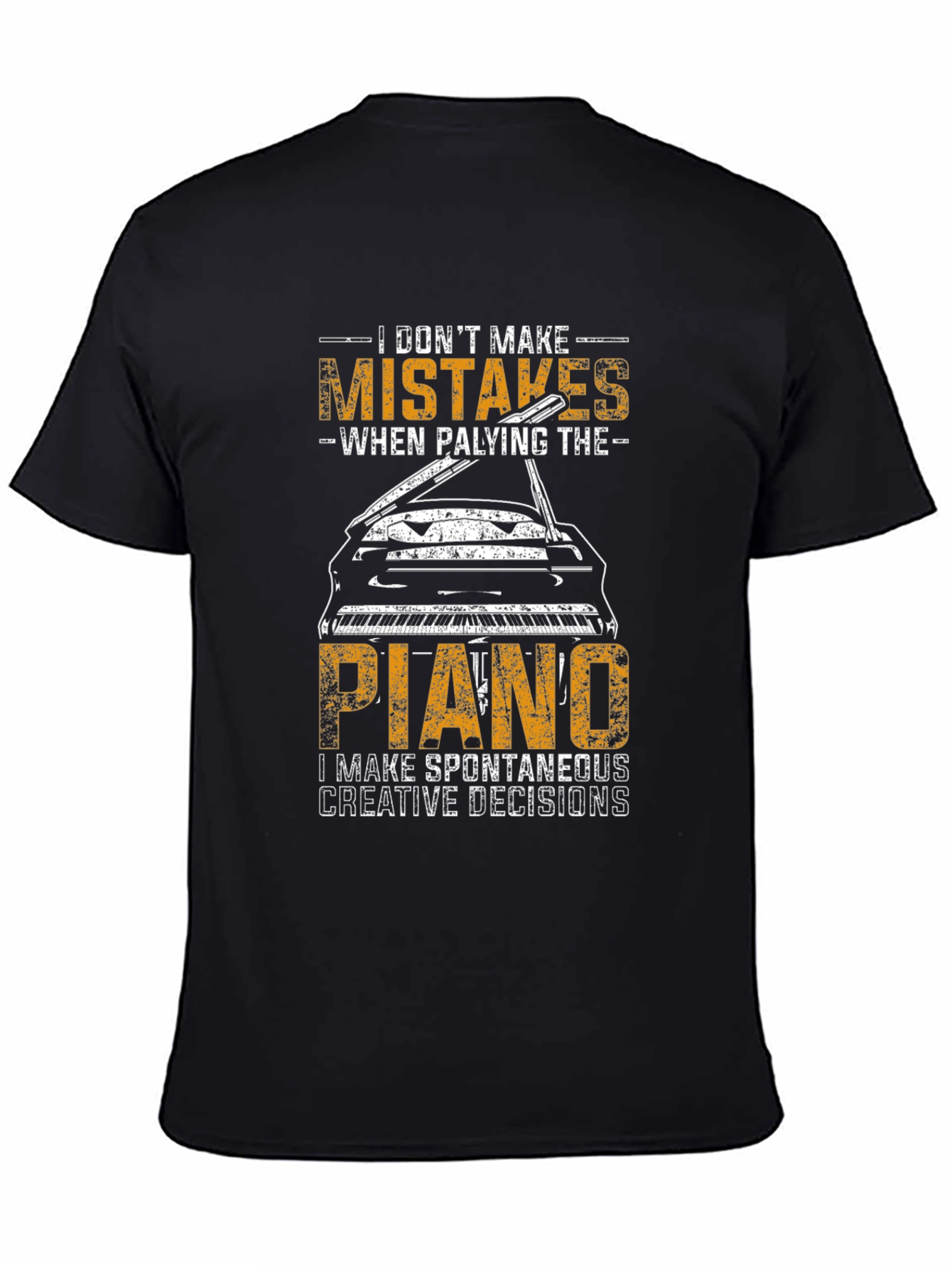 Funny Piano Player T-Shirt - I Dont Make Mistakes