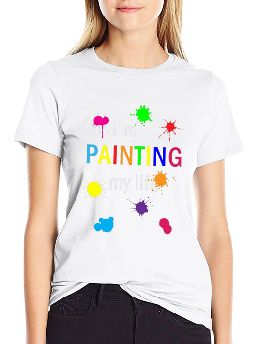 Im Painting My Life T-Shirt - Colorful Splatter Design