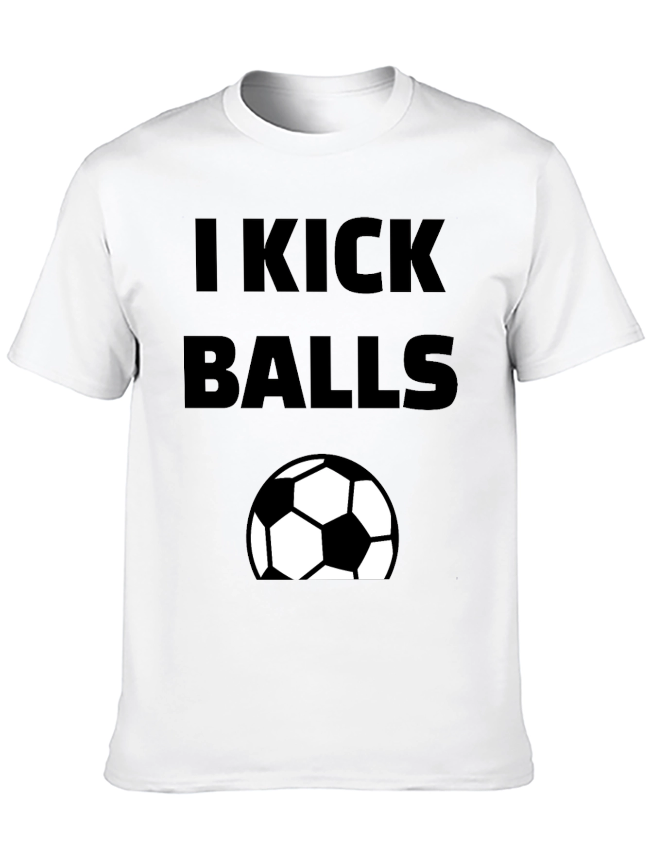 I Kick Balls Graphic T-Shirt - Soccer Fan Tee