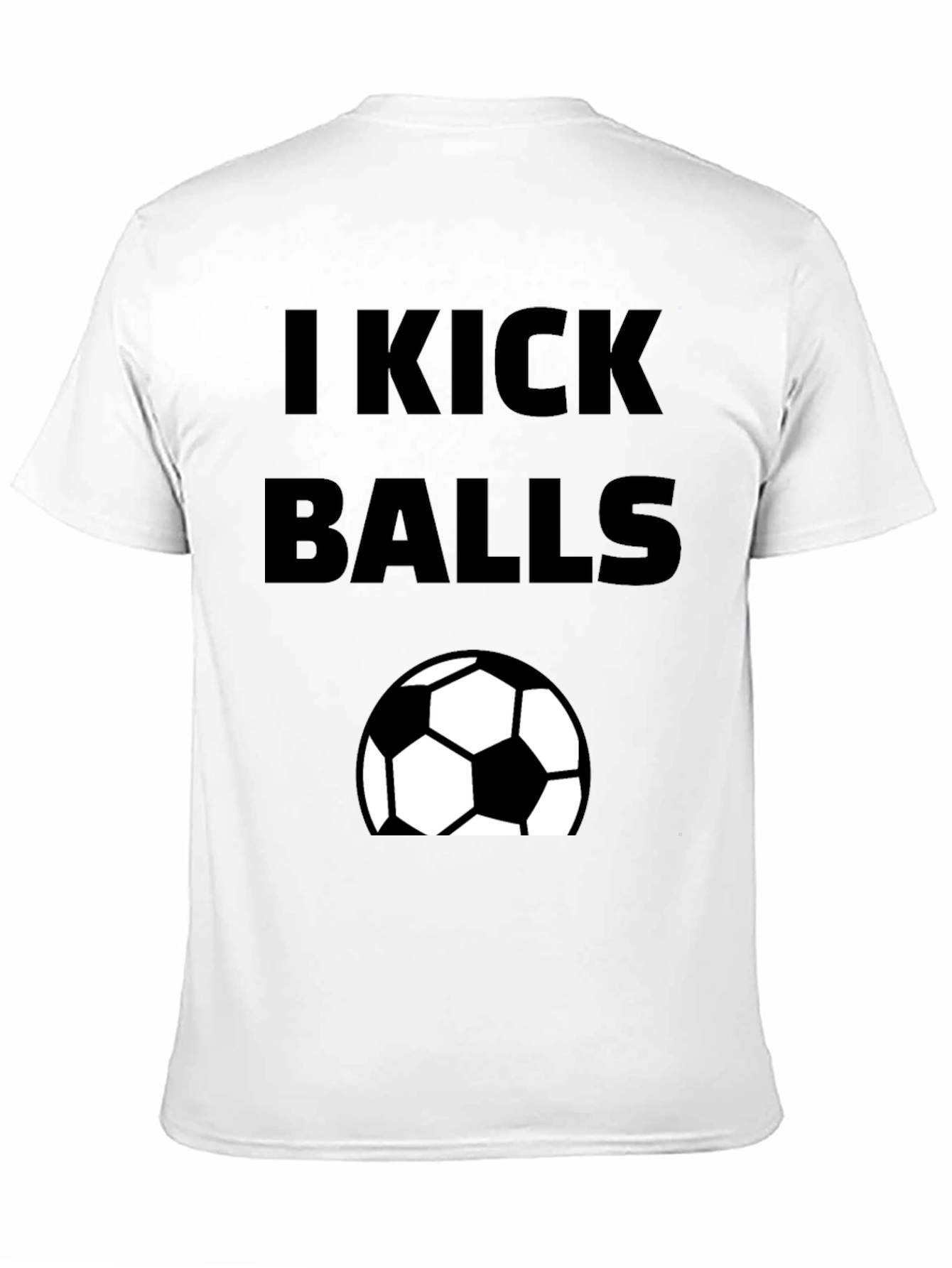 I Kick Balls Graphic T-Shirt - Soccer Fan Tee