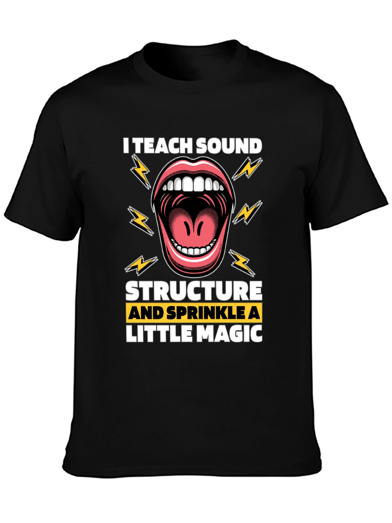 I Teach Sound T-Shirt - Structure and Magic