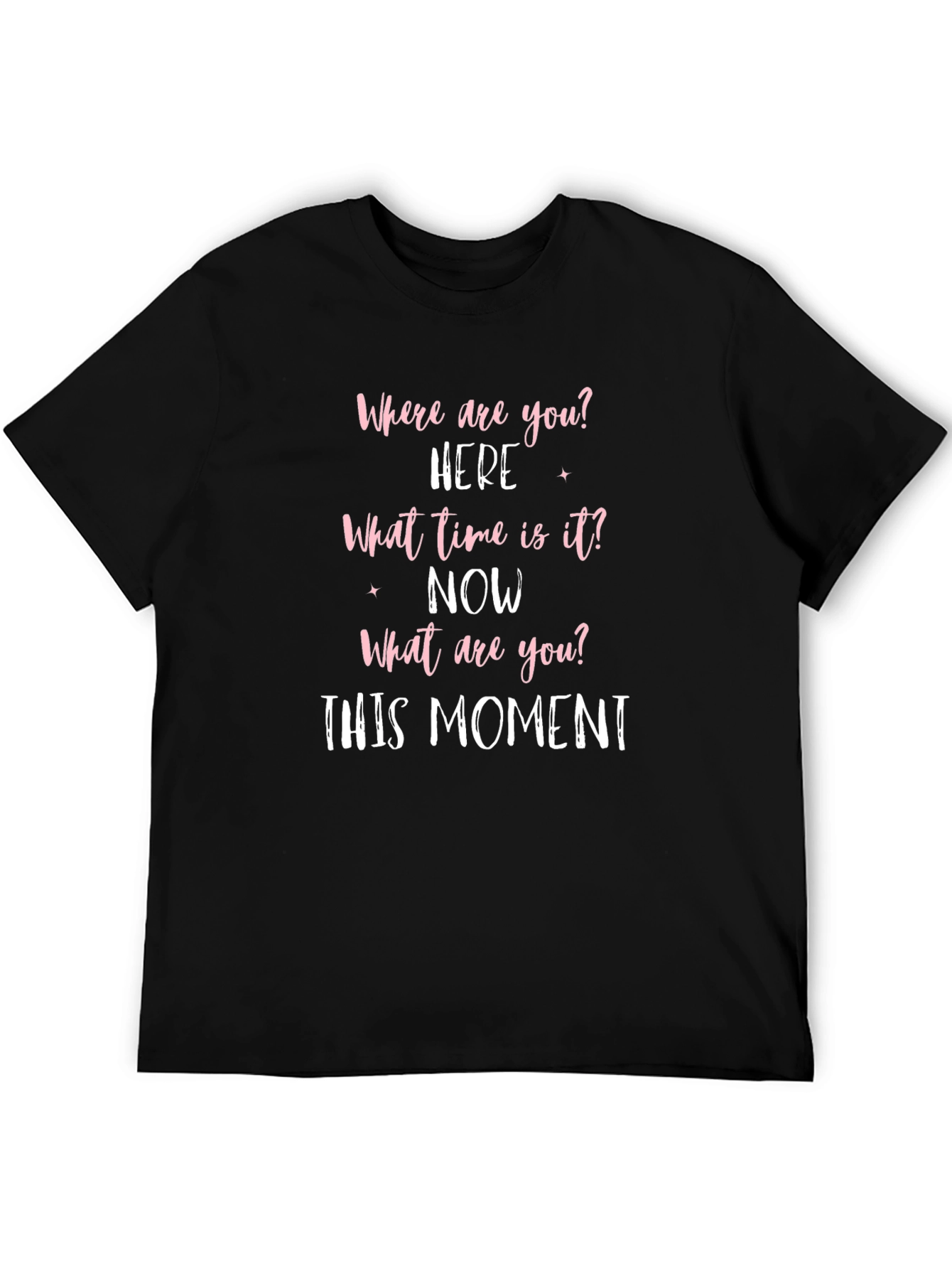 Motivational Now & Here Graphic Tee