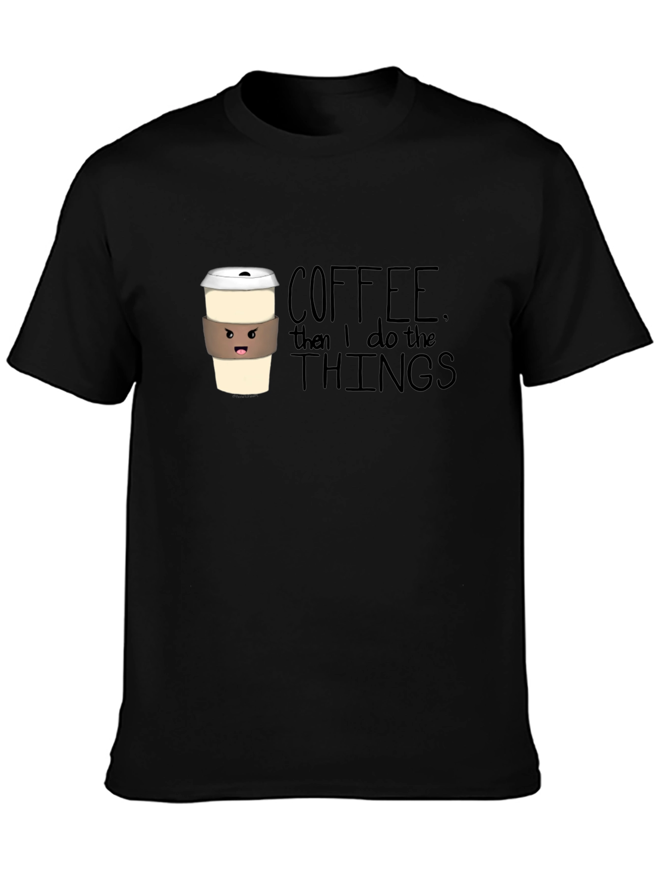 Coffee Then I Do the Things Graphic Tee