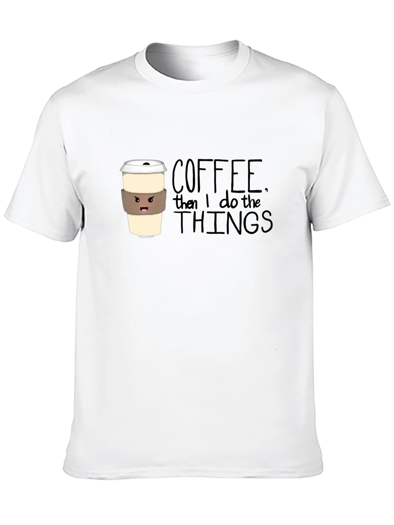 Coffee Then I Do the Things Graphic Tee