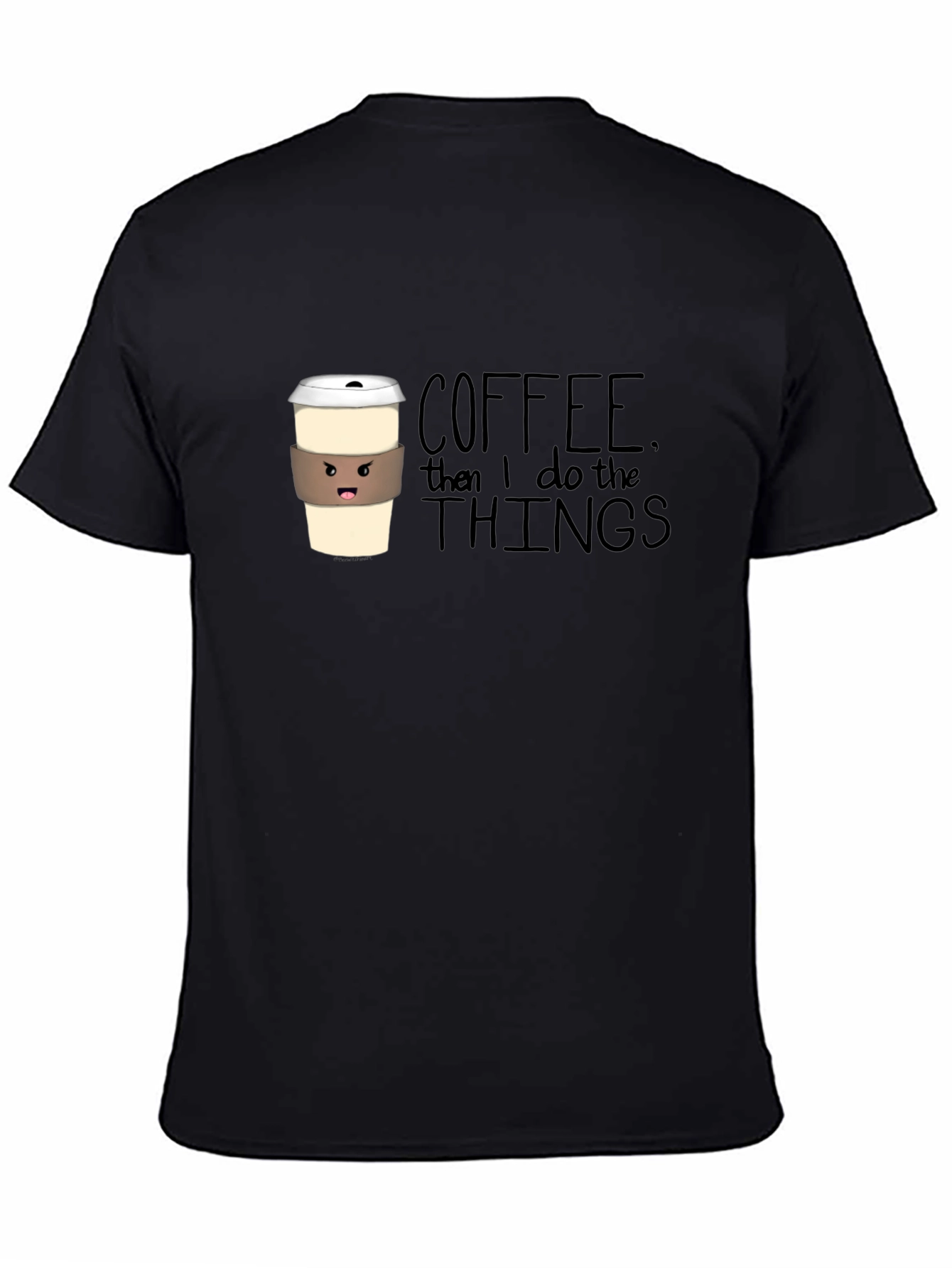 Coffee Then I Do the Things Graphic Tee