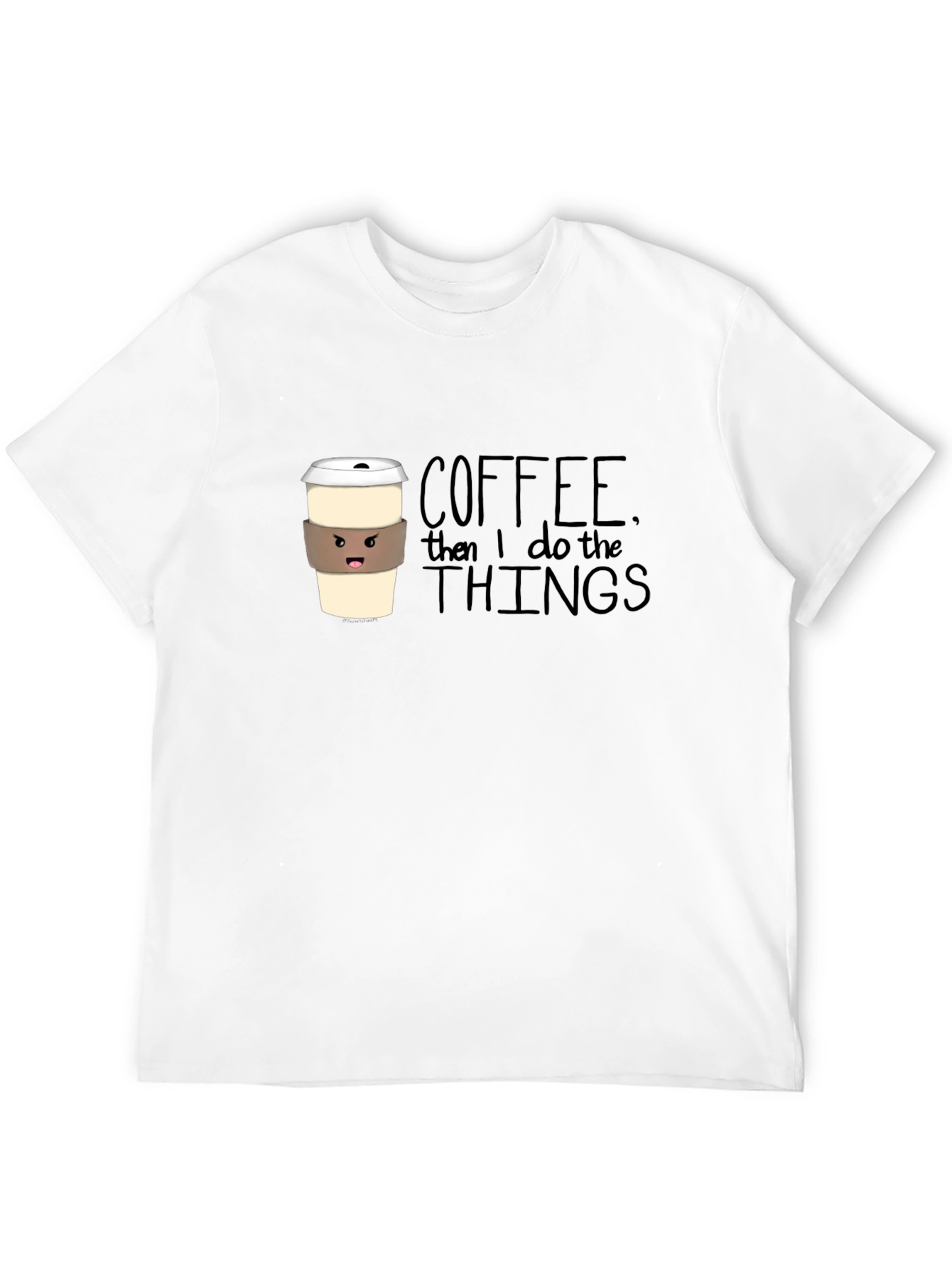 Coffee Then I Do the Things Graphic Tee