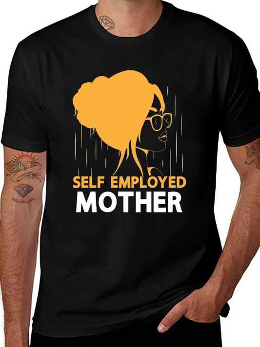 Self Employed Mother Graphic T-Shirt