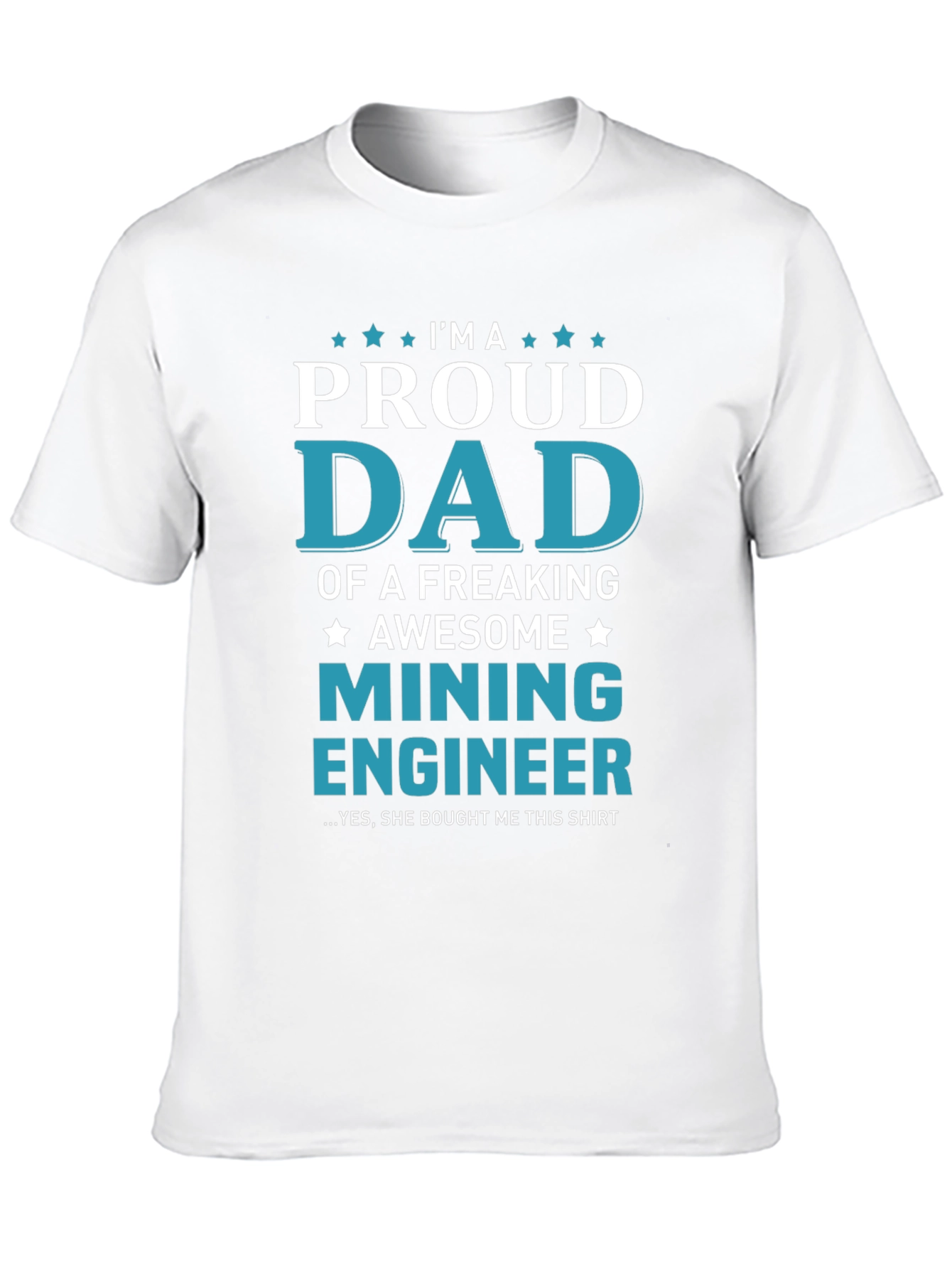 Proud Dad of Mining Engineer Graphic T-Shirt