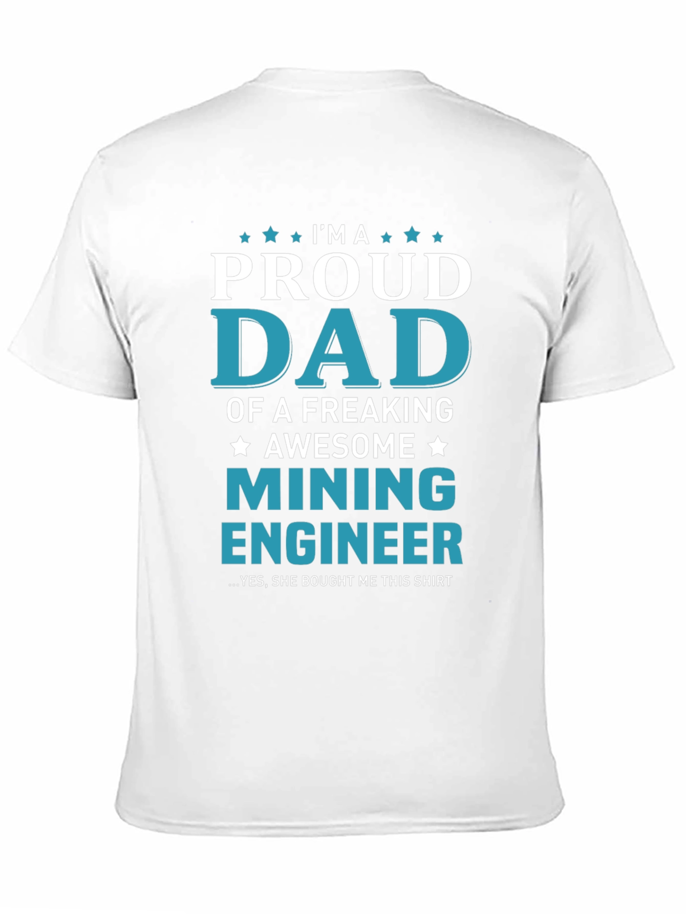 Proud Dad of Mining Engineer Graphic T-Shirt