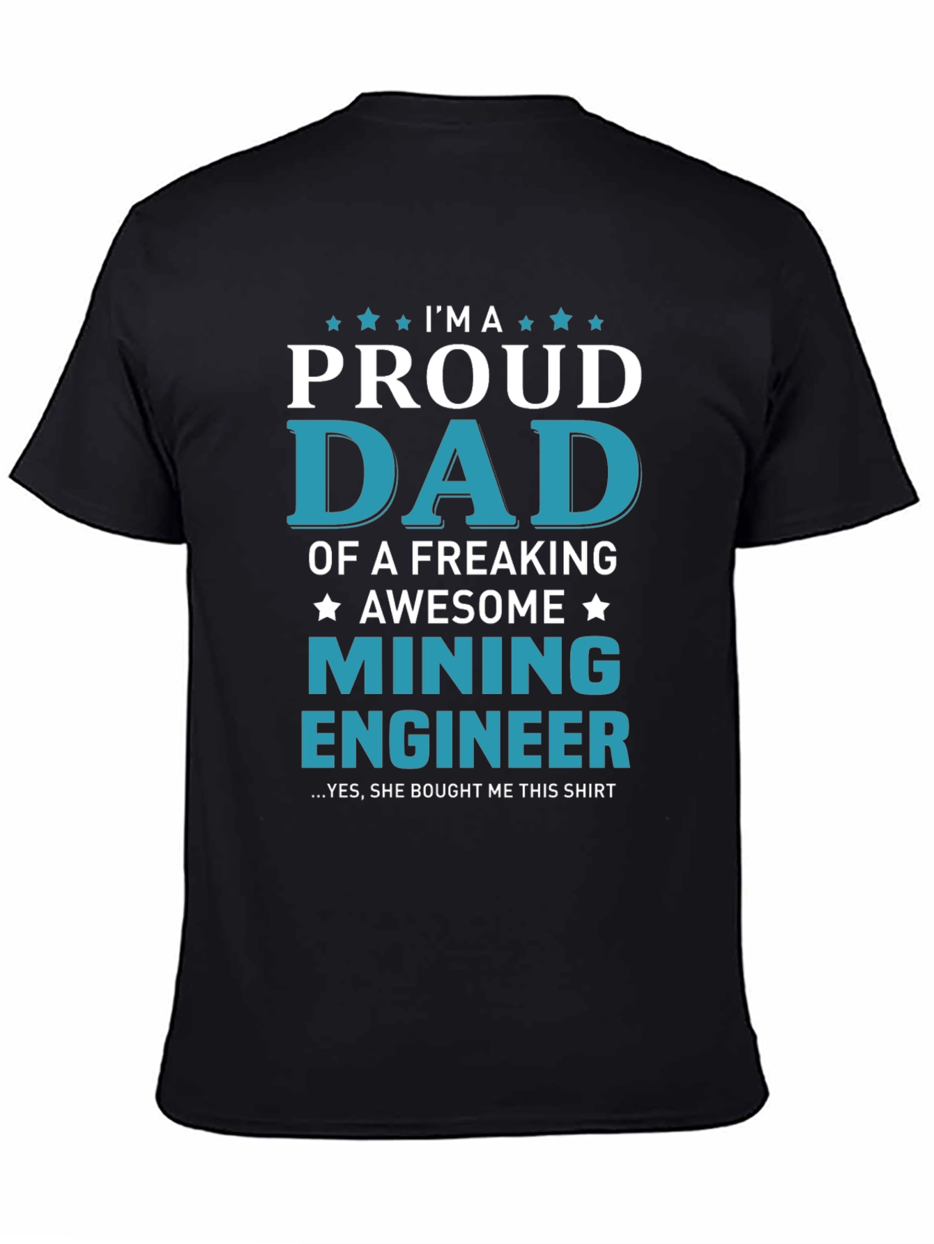 Proud Dad of Mining Engineer Graphic T-Shirt