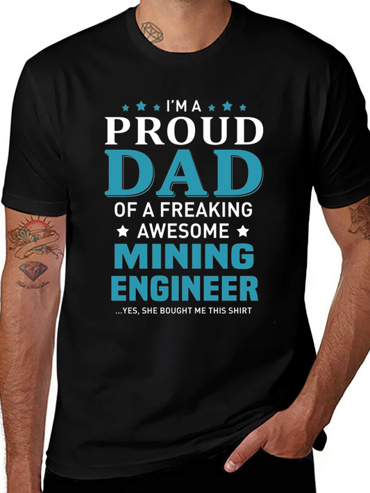 Proud Dad of Mining Engineer Graphic T-Shirt