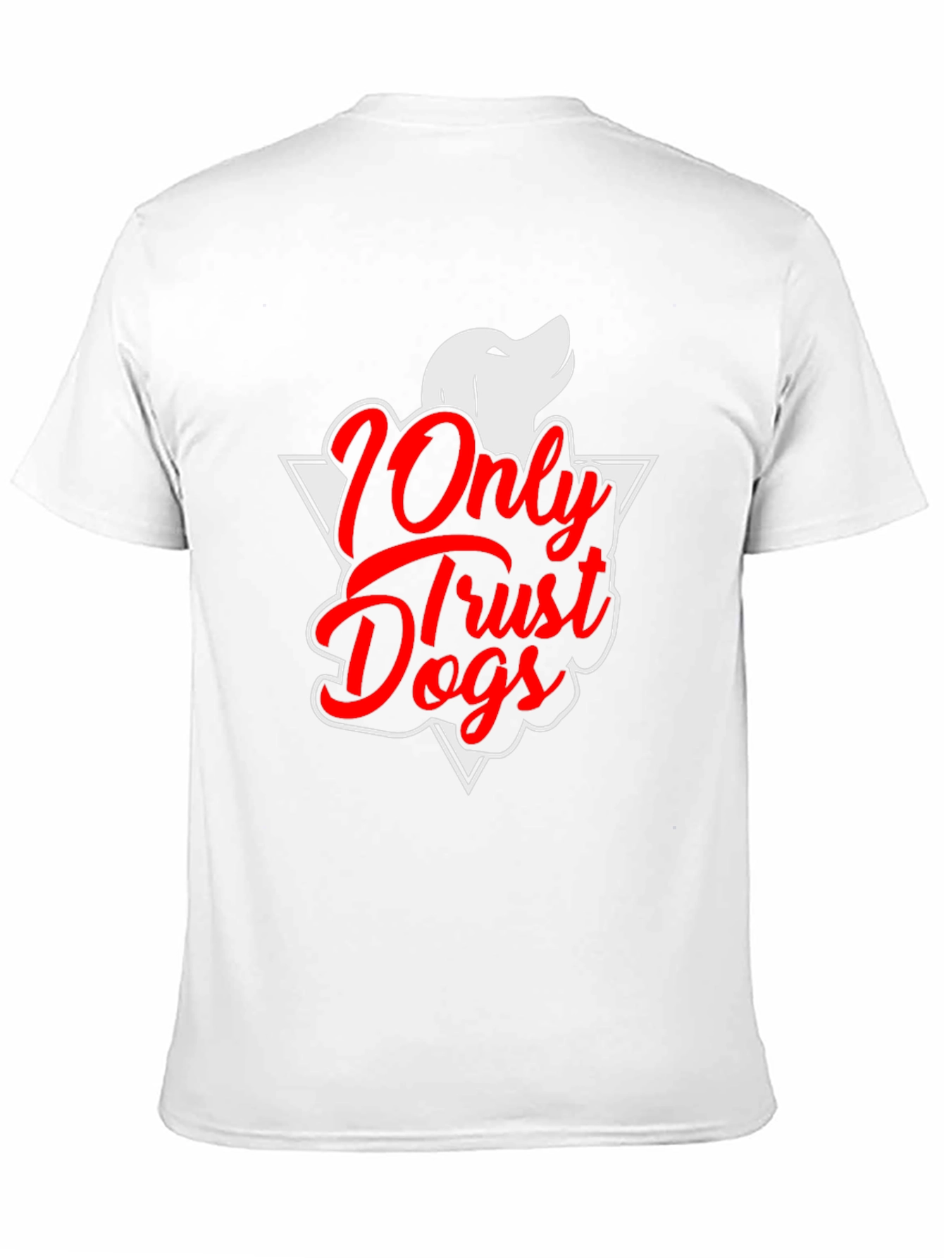 Only Trust Dogs Graphic T-Shirt