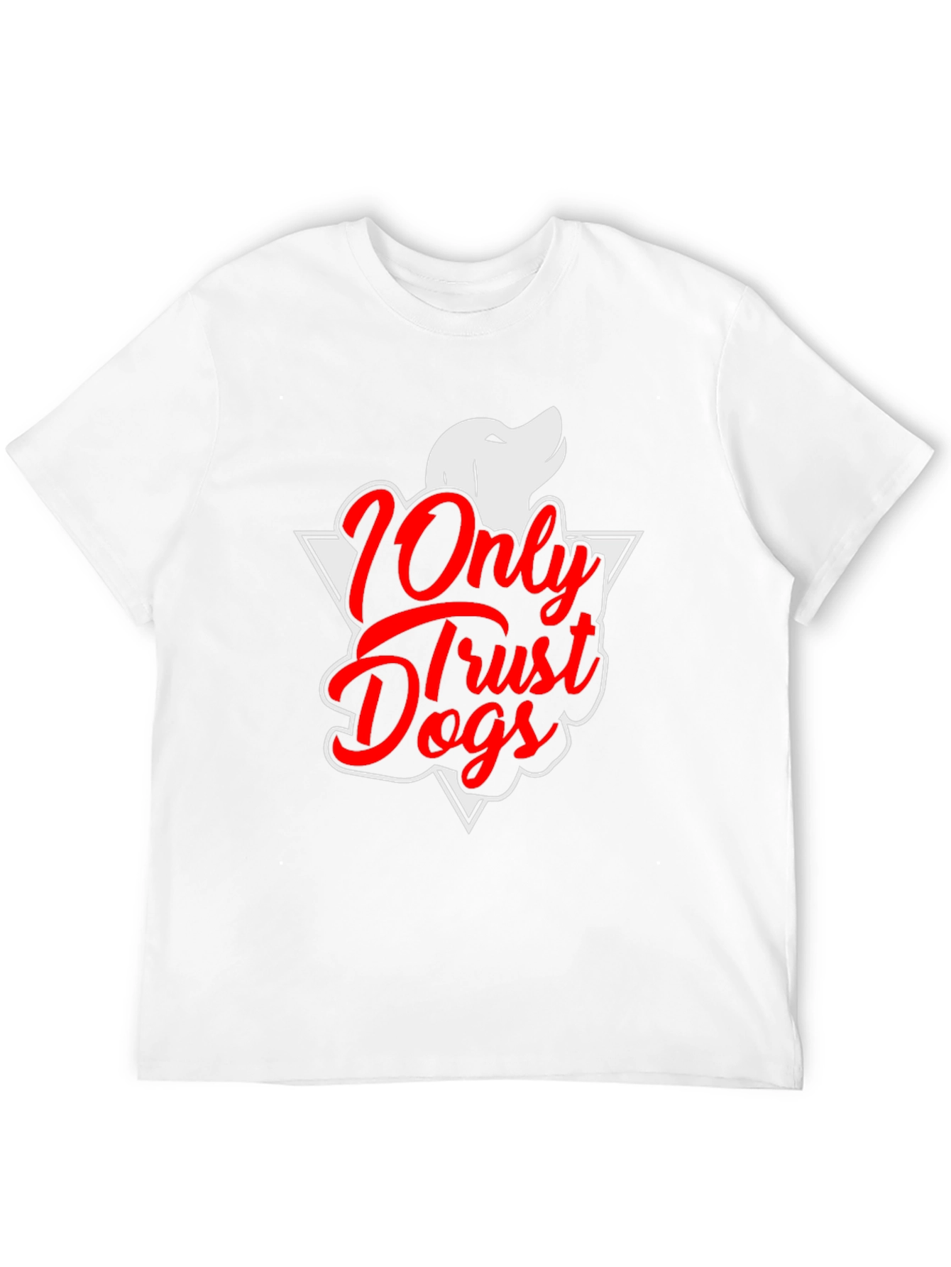 Only Trust Dogs Graphic T-Shirt