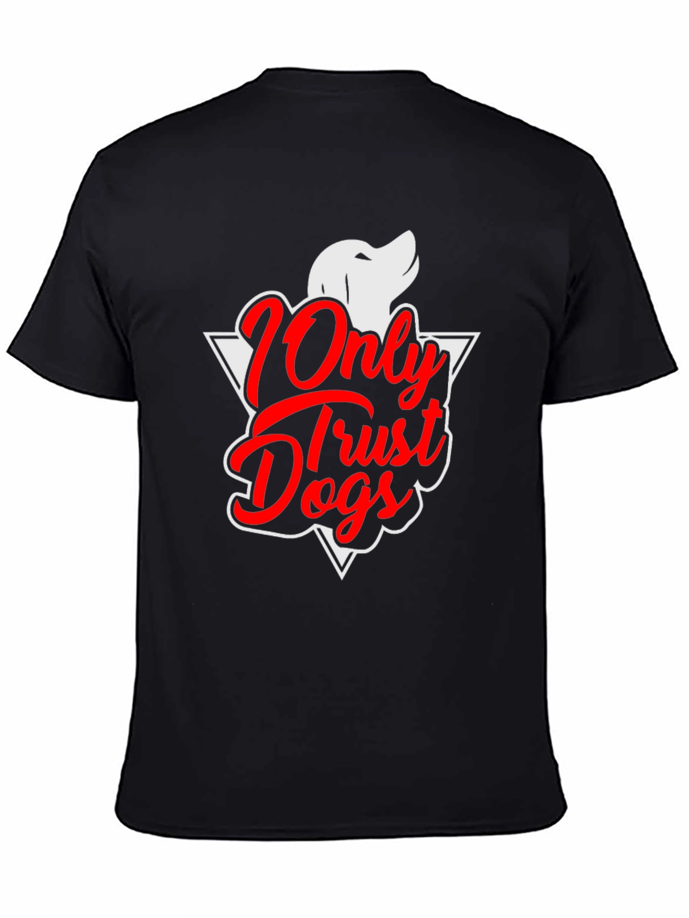 Only Trust Dogs Graphic T-Shirt