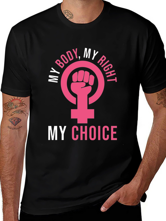 My Body My Choice Womens Rights T-Shirt