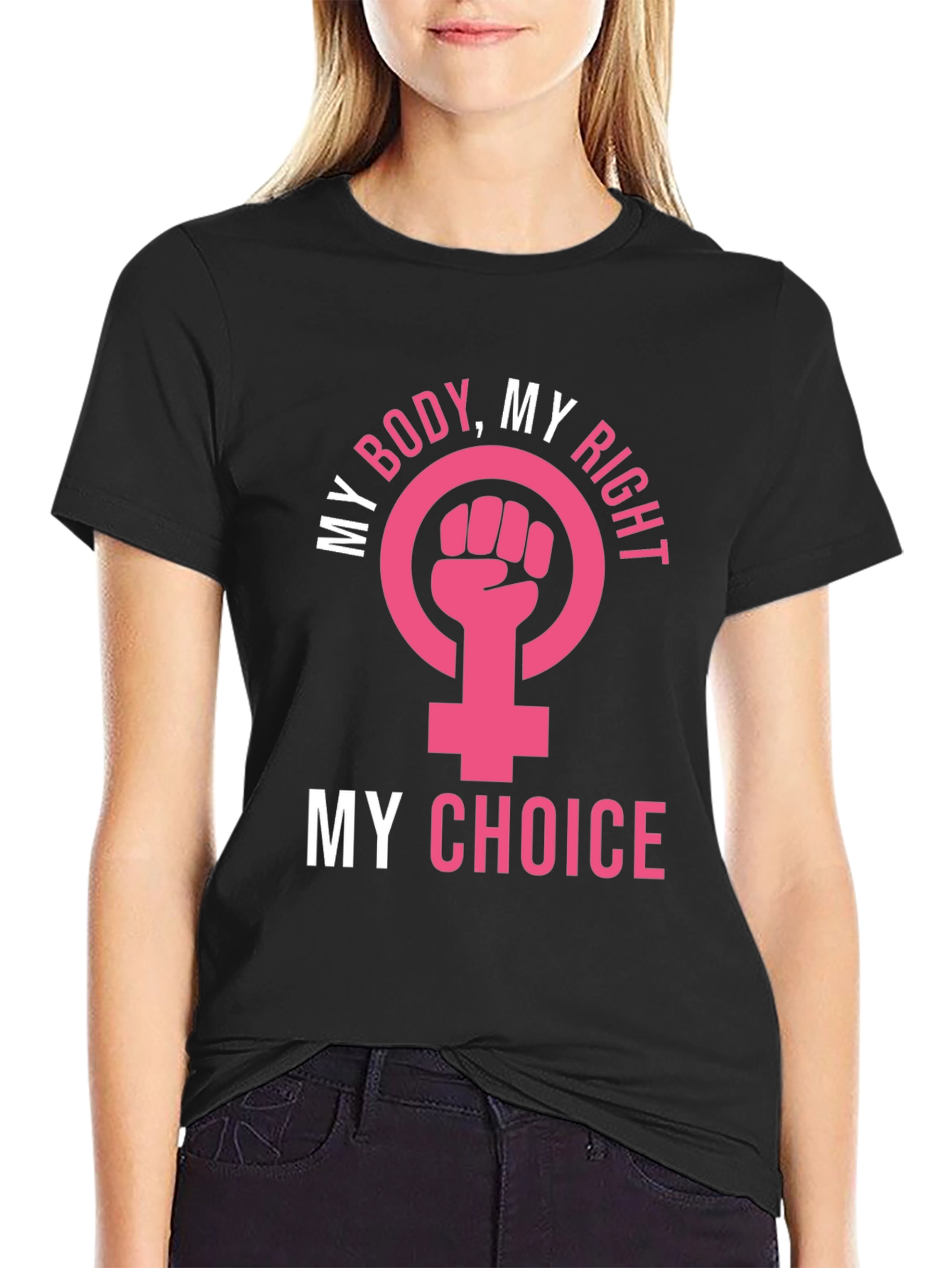 My Body My Choice Womens Rights T-Shirt