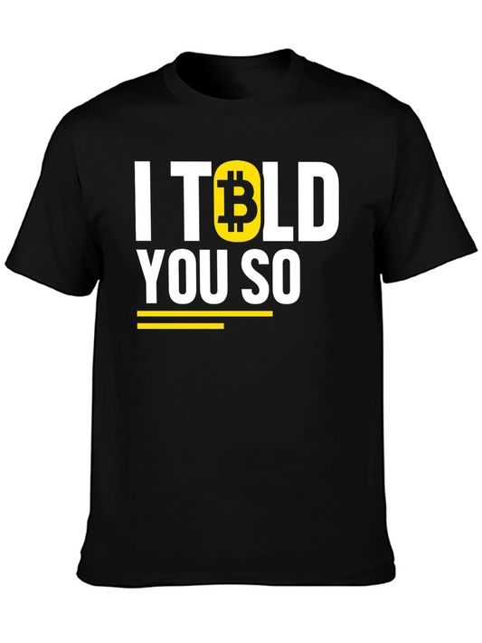 I Told You So Bitcoin T-Shirt - Crypto HODL Tee