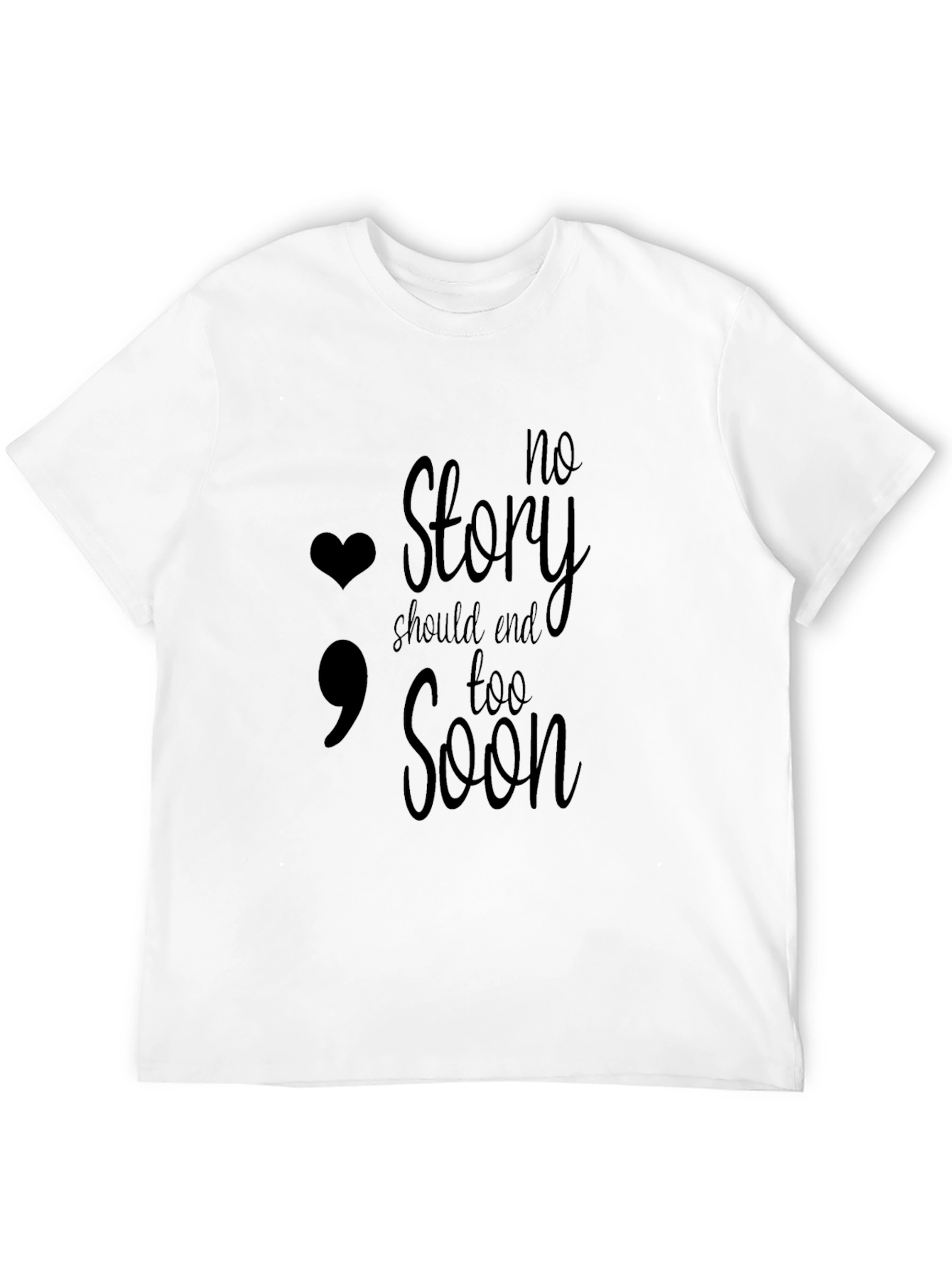 No Story Should End Too Soon Graphic Tee