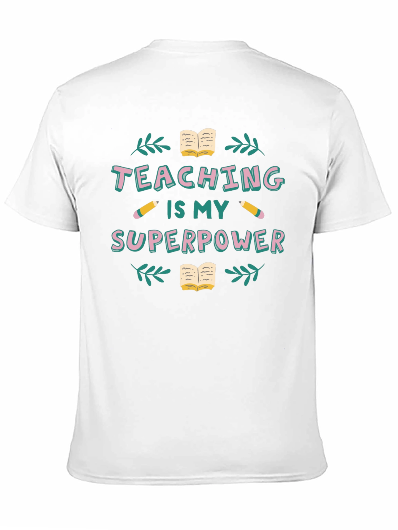 Teaching is My Superpower Graphic T-Shirt