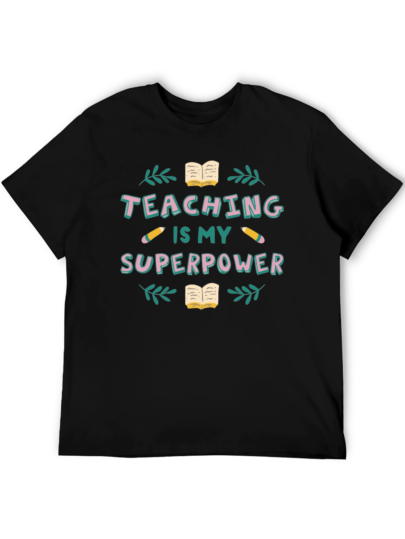Teaching is My Superpower Graphic T-Shirt