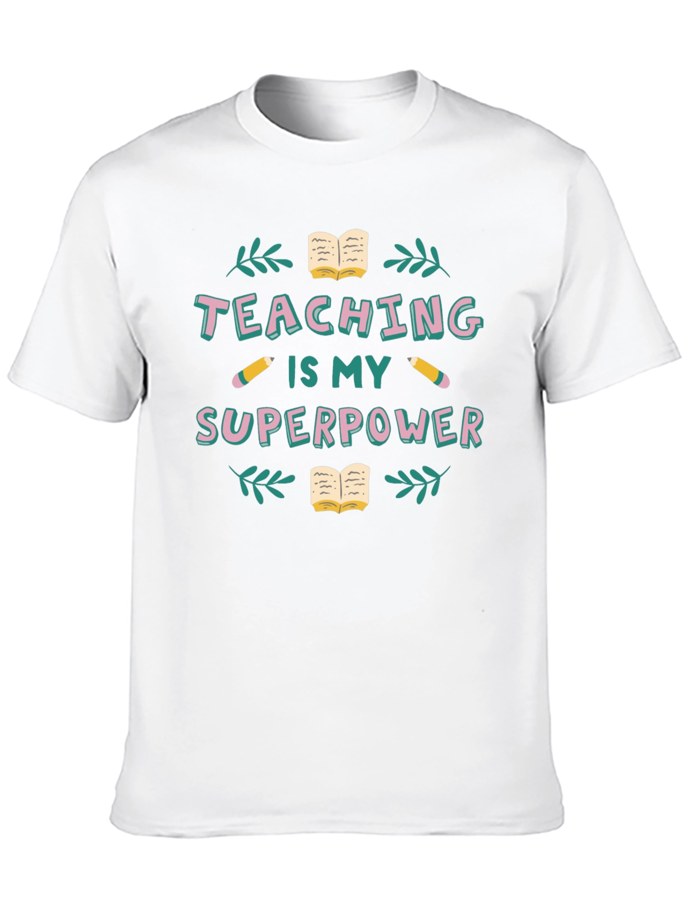 Teaching is My Superpower Graphic T-Shirt