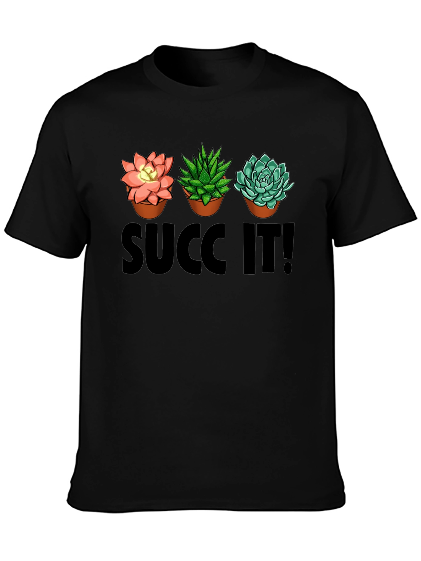 Succ It! T-Shirt: Succulent Plant Graphic Tee