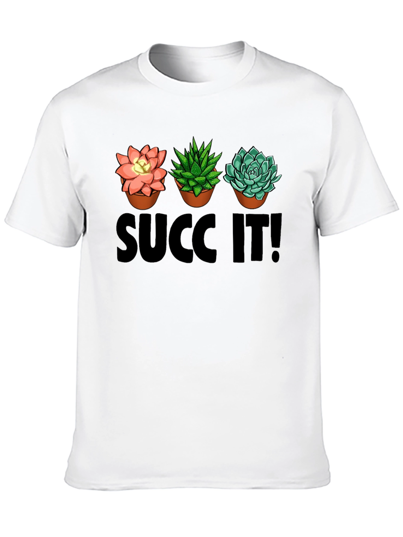 Succ It! T-Shirt: Succulent Plant Graphic Tee