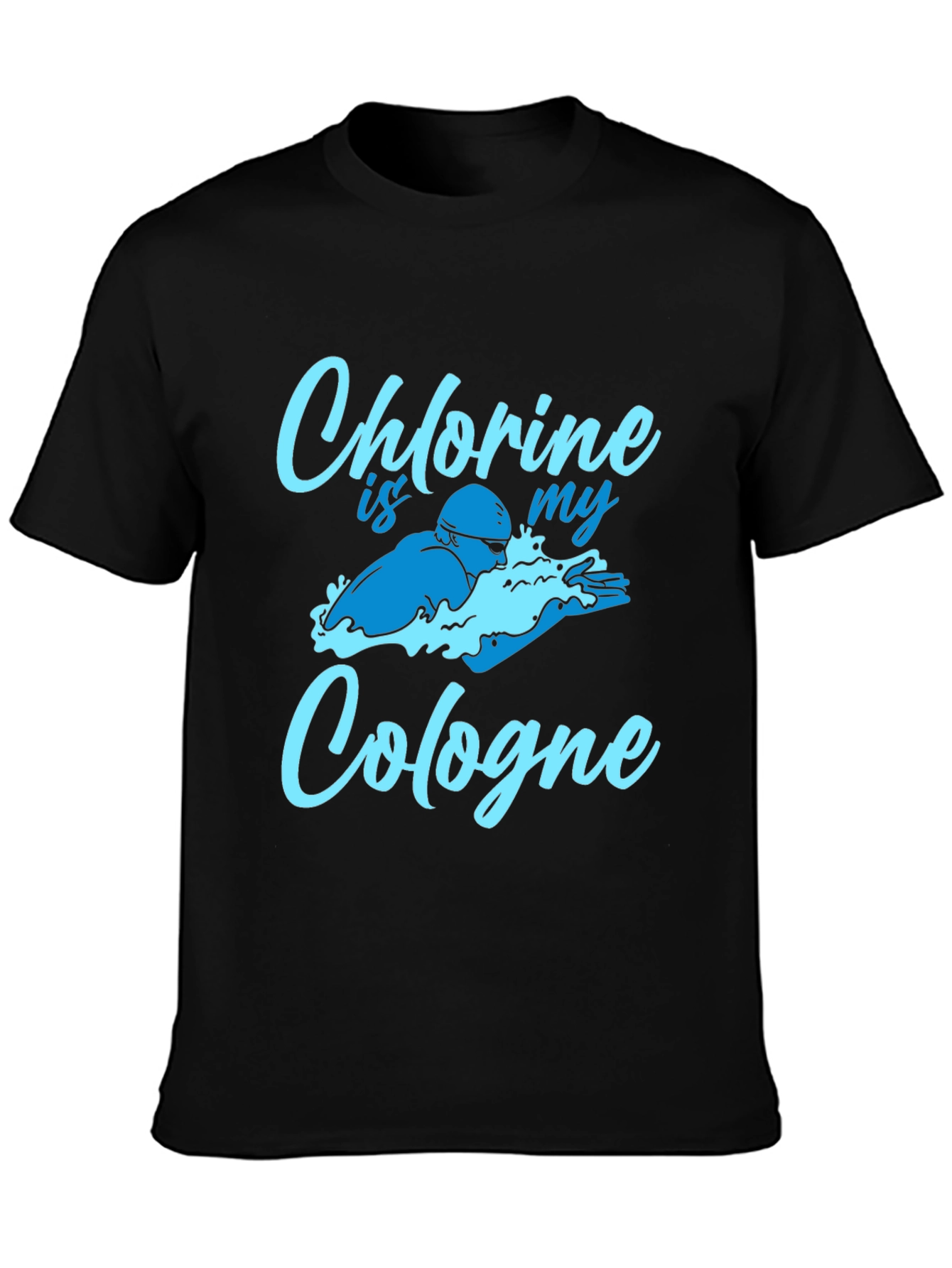 Chlorine is my Cologne T-Shirt - Swimmer Gift