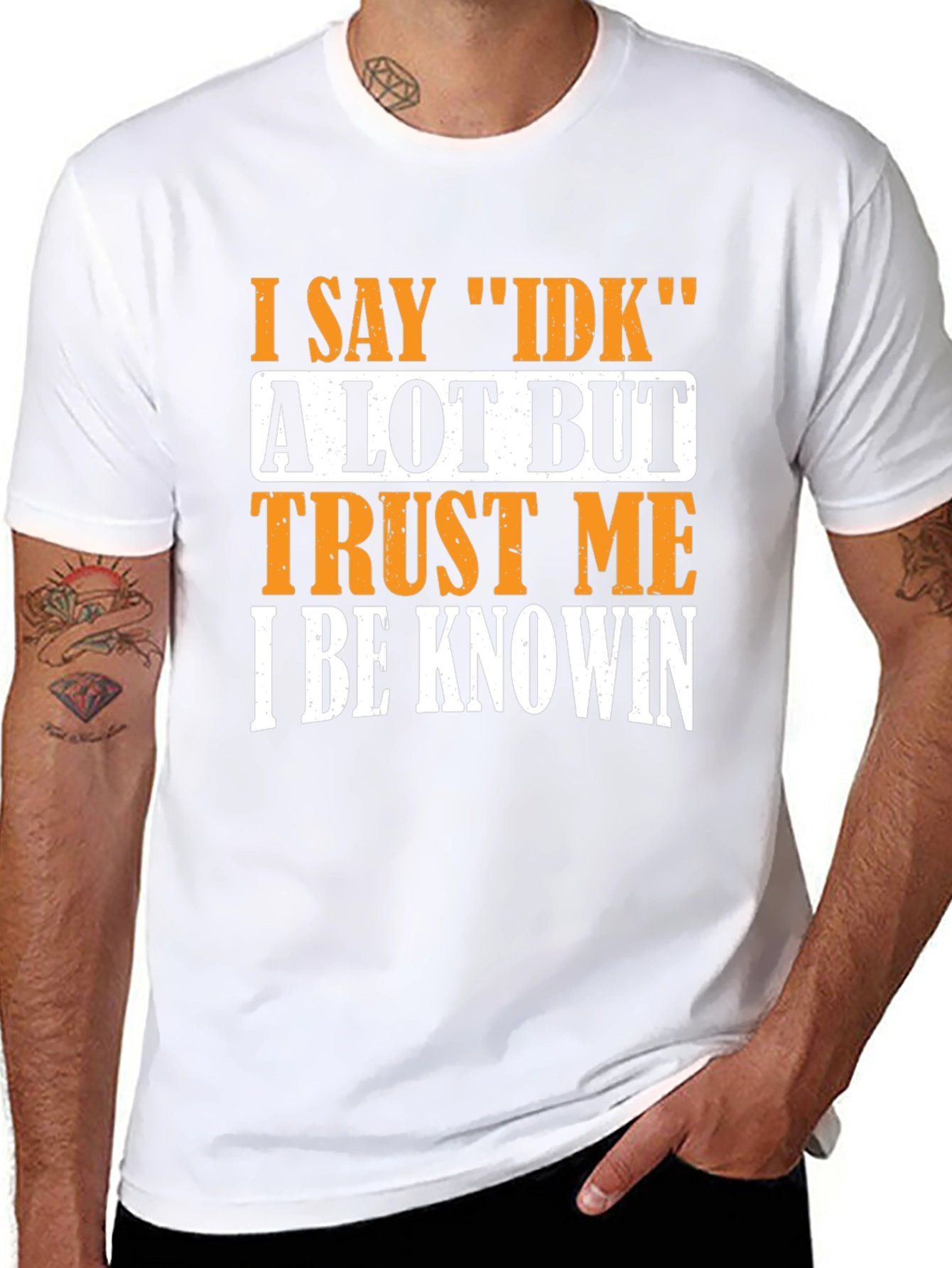 I Say IDK T-Shirt - Funny Sarcastic Graphic Tee