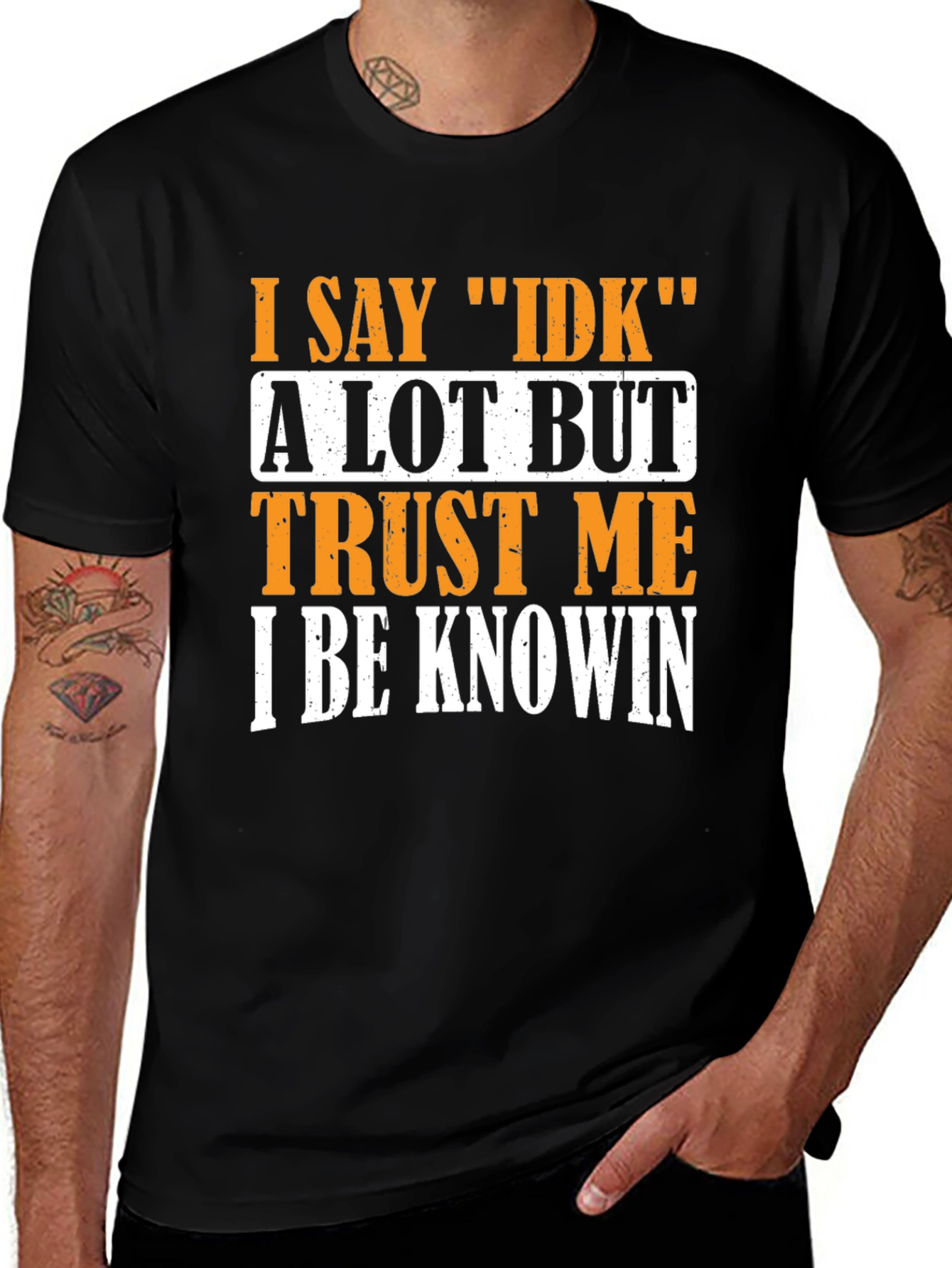 I Say IDK T-Shirt - Funny Sarcastic Graphic Tee